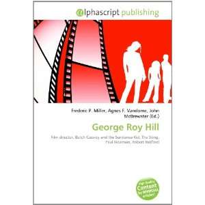  George Roy Hill (9786133712683) Books