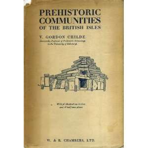  Prehistoric Communities V. Gordon Childe Books