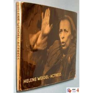  Helene Weigel Actress A Book of Photographs Bertolt 