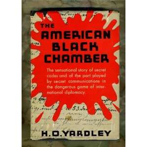 The American Black Chamber Herbert O. Yardley  Books