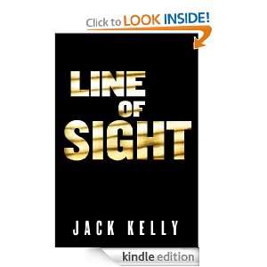 Line of Sight Jack Kelly  Kindle Store