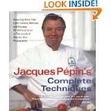 Jacques Pépins Complete Techniques by Jacques Pépin and Léon Perer 