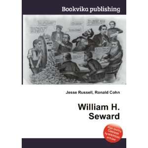 William H. Seward Ronald Cohn Jesse Russell Books