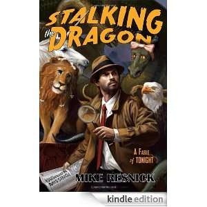Stalking the Dragon A Fable of Tonight (John Justin Mallory Mystery 