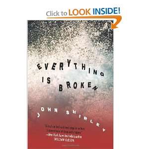 Everything is Broken [Paperback] John Shirley  Books