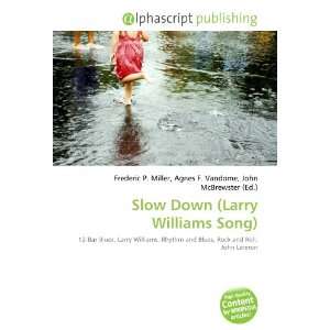  Slow Down (Larry Williams Song) (9786133706866) Books