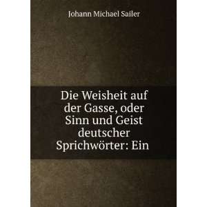   Geist deutscher SprichwÃ¶rter Ein . (9785873457113) Johann Michael