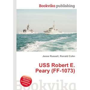  USS Robert E. Peary (FF 1073) Ronald Cohn Jesse Russell 