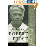 The Poetry of Robert Frost The Collected Poems by Robert Frost and 