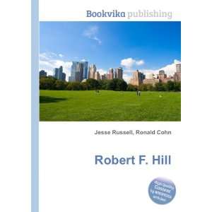 Robert F. Hill Ronald Cohn Jesse Russell  Books