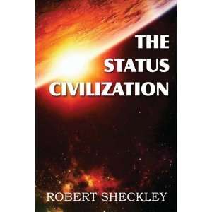    The Status Civilization [Paperback] Robert Sheckley Books