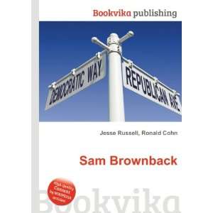 Sam Brownback Ronald Cohn Jesse Russell  Books