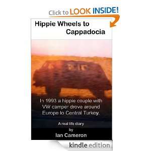 Hippie Wheels to Cappadocia Ian Cameron  Kindle Store