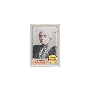   2009 Topps American Heritage #56   Susan B. Anthony 