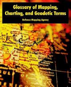 Glossary of Mapping, Charting, and Geodetic Terms NEW 9781410222169 