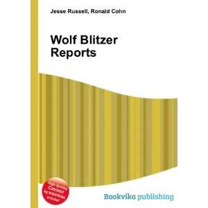  Wolf Blitzer Reports Ronald Cohn Jesse Russell Books
