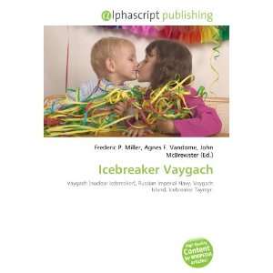  Icebreaker Vaygach (9786132731708) Books