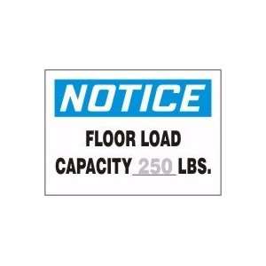  NOTICE FLOOR LOAD CAPACITY ___ LBS. Sign   7 x 10 .040 