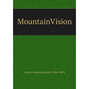  MountainVision Francis Sydney Smythe (1900 1949) Books
