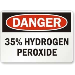  Danger 35% Hydrogen Peroxide Diamond Grade Sign, 18 x 12 