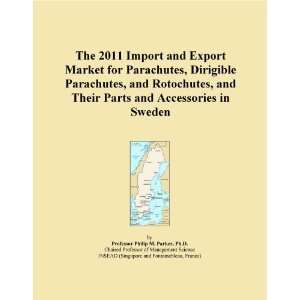 The 2011 Import and Export Market for Parachutes, Dirigible Parachutes 