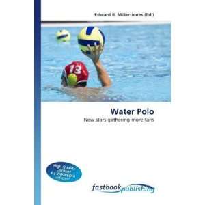  Water Polo New stars gathering more fans (9786130110079 