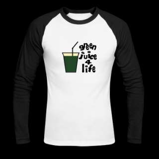 Green Juice for Life T Shirt  Spreadshirt  ID 2926159